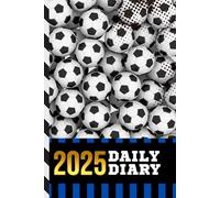 2025 Daily Diary: One Page Per Day / 6x9 Dated Organizer With Hourly Planner - 1 Hour Time Slots / To Do List / Notes Section / Scheduling Gift / American Soccer - British Football Sports Theme Cover