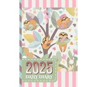 2025 Daily Diary: One Page Per Day / 6x9 Dated Organizer With Hourly Planner - 1 Hour Time Slots / To Do List / Notes Section / Scheduling Gift / Pastel Sloth in Tree - Animal Art Decorative Cover
