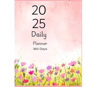 2025 Daily Planner: 365 Days