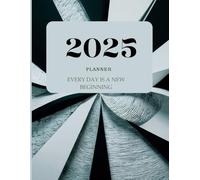 2025 Daily Planner: Monochrome Rhapsody: 100 pages (8,5x11) of organized planning for you in 2025