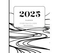2025 Daily Planner: Monochrome Zen tranquility: 100 pages (8,5x11) of organized planning for you in 2025