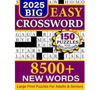 2025 Easy Crossword Puzzle Book For Adults: 150 Large print Big & Easy Crossword Puzzles for Adults and Seniors with Solutions