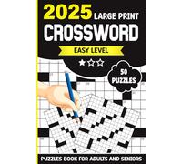 2025 easy to medium crossword puzzle book for adults & seniors: A Collection of 50 Large Print Crossword Puzzles for Adults & Seniors with Solutions!