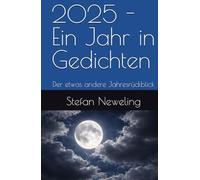 2025 - Ein Jahr in Gedichten: Der etwas andere Jahresrückblick
