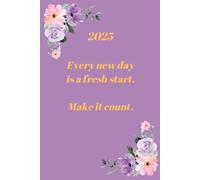 2025 Every day is a fresh start. Make it count.: Journal for friends and family. Plain pages.