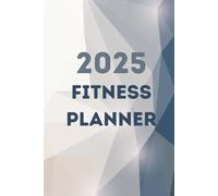 2025 Fitness Planner: 12 Week Challenge, Diet Journey, Water Balance - Gym Training & Diet Log Book for Women & Men