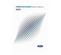 2025 Ford Explorer Owners Manual User Manual: For USA and Canada Models