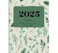 2025 Green Foliage Daily Planner Journal: 100 pages (8,5x11) of organized planning for you in 2025