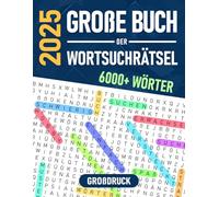 2025 Große Buch der Wortsuchrätsel: Entspannendes Aktivitätenbuch in Großdruck für Erwachsene