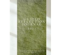 2025 Guided Reflection Journal: A Year of Themes for Self-Discovery and Growth