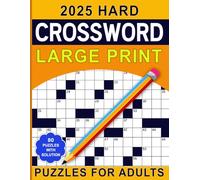 2025 Hard Crossword Puzzles For Adults: Challenging 80 Puzzles With Solution