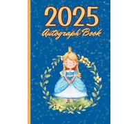2025 Hardcover Autograph Book for Girls: Hardback Autograph and Picture Notepad for Signatures and Photos of Characters and Princesses at Theme Parks, ... Princess Hard Cover for Girls and women.