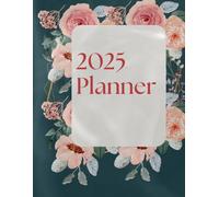 2025 in Focus: A Planner for Every Dream and Goal, Empower Your 2025: The Planner for Ambitious Lives