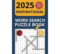 2025 Inspirational Word Search Puzzle Book: Inspiring Puzzles for Adults, Seniors & Teens - Fun Brain Games to Improve Concentration and Reduce Stress