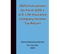 2025 Instructions for Form 1120-L U.S. Life Insurance Company Income Tax Return