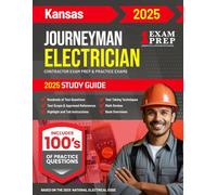 2025 Kansas Journeyman Electrician Exam Prep and Study Guide: Contractor Exam Preparation & Practice Exams