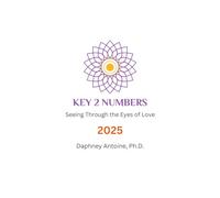 2025 Key2Numbers: Seeing Through the Eyes of Love