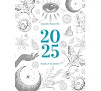 2025 Lunar Insights Weekly Planner