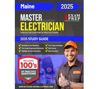2025 Maine Master Electrician Exam Prep and Study Guide: Contractor Exam Preparation & Practice Exams Based on the 2023 National Electrical Code