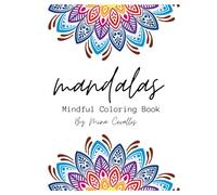 2025 Mandala Mindful Coloring Book: An Inspirational Journey with Empowering Words and Stress - Relieving Designs