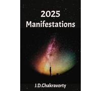 2025 Manifestations: Use the Power of Intentional Writing to Manifest your Dreams