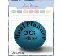 2025 Meal Planner 7.5x9.25, 7 day meal planner, With Recipe board 240 Pages ,with shopping List, A 7-Day Meal Planner for Busy Days