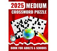 2025 Medium Crossword Puzzle Book: Entertaining Brain Workouts with Brain Boosting Activity for Crossword Lovers with Fun Challenges for Focus and Relaxation