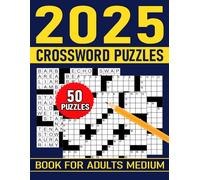 2025 Medium Crossword Puzzles Book For Adults: 50 Medium Level Crossword Puzzles For Adults And Seniors With Solutions