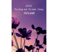 2025 Meeting and Personal Study Notebook: Notebook for Meetings and Personal Study notes with 2025 monthly calendar.