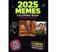 2025 Memes Coloring Book: A Viral Meme Coloring Book with 25 Fun, Relatable & Interactive Pages for Teens and Adults