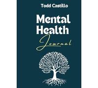 2025 Mental Health Journal - Your Path to Balance and Happiness: Plan your days, care for your mental and physical health, embrace gratitude, and build effective self-care habits