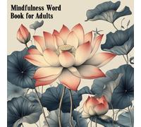 2025 Mindfulness Coloring Book for Adults: Boost Calmness and Clarity with Inspirational Words Relax, de-stress, and practice mindfulness through ... patterns.: relieve stress and boost focus.