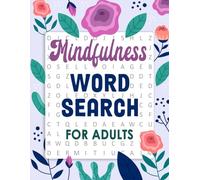 2025 Mindfulness Word Search Puzzle for Adults: 1800 + Fun & Inspiring Words to Relax and Feel Positive | Large Print