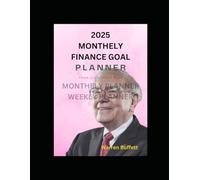 2025 MONTHELY FINANCE GOAL: MONTHELY & WEEKLY FINANCE PLANNER