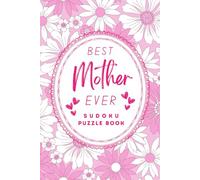2025 Mother’s Day Sudoku Puzzle Book: Fun and Relaxing Brain Teasers for Mom