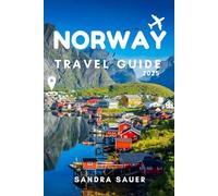 2025 Norway Travel Guide: The ultimate Budget travel guide to exploring Norway, discover culture and history of this beautiful country.