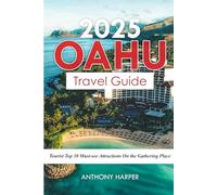 2025 Oahu Travel Guide: Tourist Top 30 Must-See Attractions on The Gathering Place