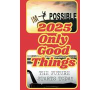 2025 only goods things - Hardcover notebook with with 37 famous quotes: you can do it !