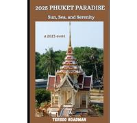 2025 Phuket Paradise: Sun, Sea, and Serenity