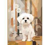 2025 Planner: Classic Dogs Maltese: Stylish Weekly and Monthly Organization
