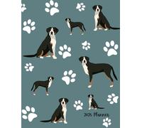 2025 Planner: Greater Swiss Mountain Dog Dated Weekly and Monthly Page Views With Space For Notes