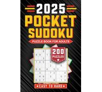2025 Pocket Sudoku Puzzle Book for Adults: 200 Brain Games from Easy to Hard for Stress-Free Fun in Compact & Travel-Friendly Size | Sudoku Puzzles for Adults with Full Solutions at The Back.