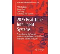 2025 Real-Time Intelligent Systems: Proceedings of the Seventh International Conference on Real Time Intelligent Systems RTIS 2025