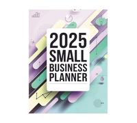 2025 Small Business Planner - Organize Goals, Finances & Projects | Perfect for Entrepreneurs, Startups, and Small Business Owners