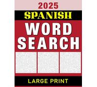 2025 Spanish Word Search Large Print: Engaging and Easy-to-Read Puzzles in Large Print to Enhance Spanish Vocabulary and Focus