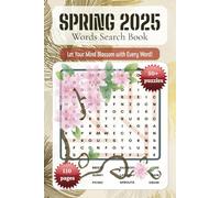 2025 Spring Word Search Puzzle Book: Easy to Read Print Spring Word Searche for Adults, Teens and Kids: 50+ Relaxing Puzzles Featuring Flowers, ... Holidays, Travel, and Mindfulness Activities"