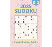 2025 sudoku big puzzle book for adults: 200 Fun & Strategic Puzzles with Tips, Answers & a Mental Workout You’ll Love