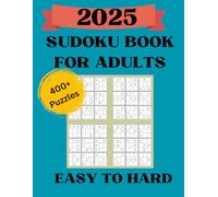 2025 Sudoku Book For Adults: 400+ sudoku puzzles for adults