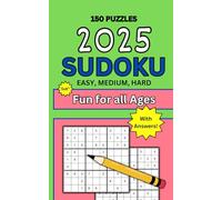 2025 Sudoku, Easy, Medium, Hard 150 Puzzles for all Ages with Answers, 5 by 8 inch Book: All Levels Sudoku, 100+ Sudoku Travel Size, Small Size Puzzles as Gifts