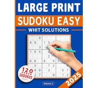 2025 Sudoku Large Print Easy: 120 Easy Sudoku Puzzle Book for Adults & Seniors with Full Solution - Volume 1